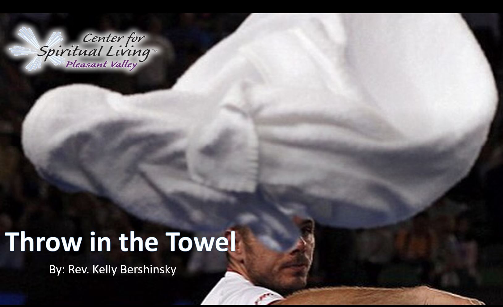 Sunday, October 9, 2022 Throw in the Towel
